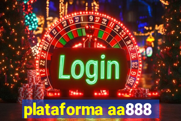 plataforma aa888